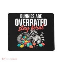 Funny Easter Bunnies Are Overrated Stay Feral Raccoon Mousepad thumb 0