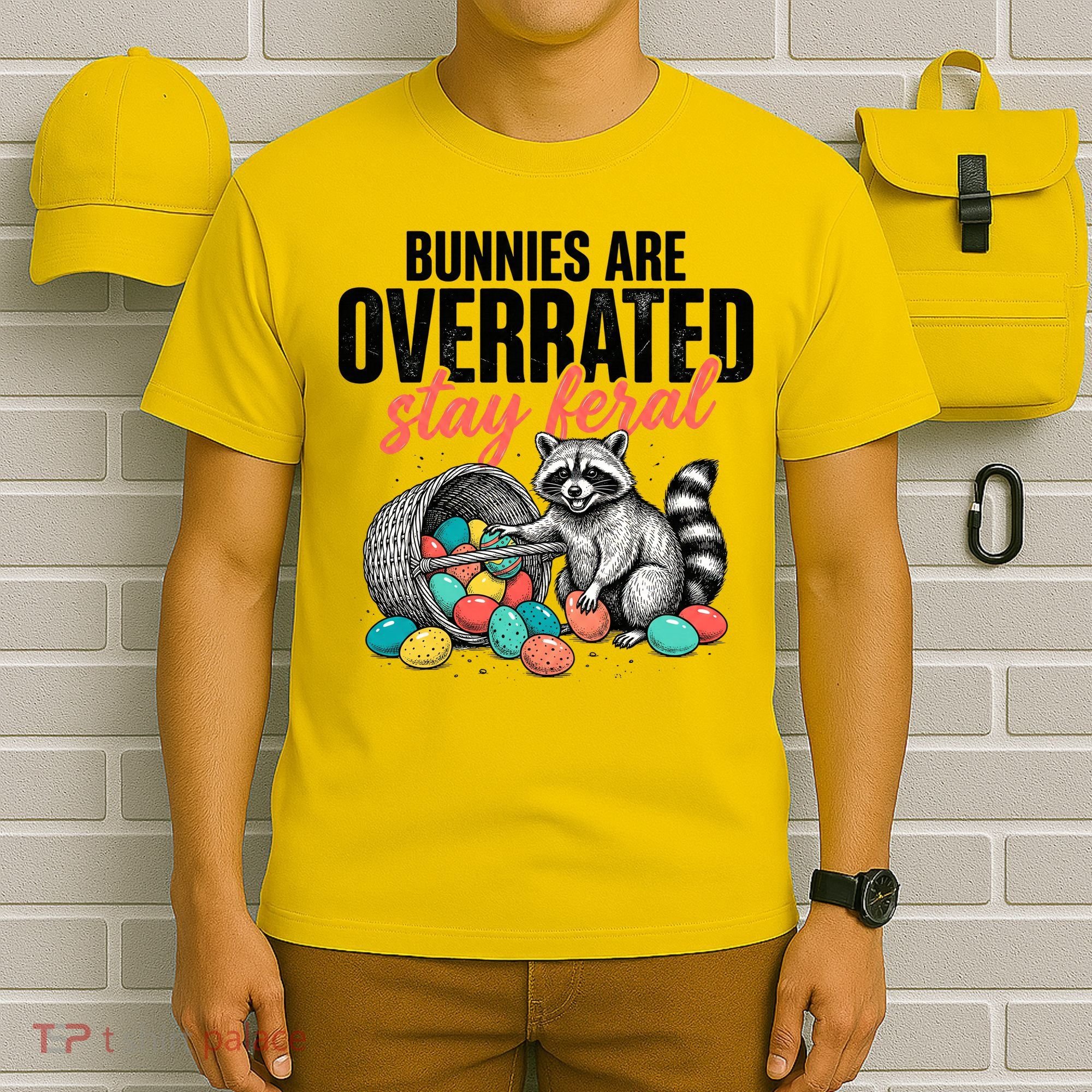 Funny Easter Bunnies Are Overrated Stay Feral Raccoon T-Shirt