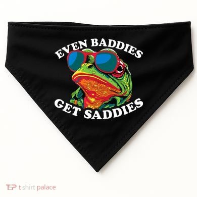 Funny Even Baddies Get Saddies Frog USA-Made Doggie Bandana