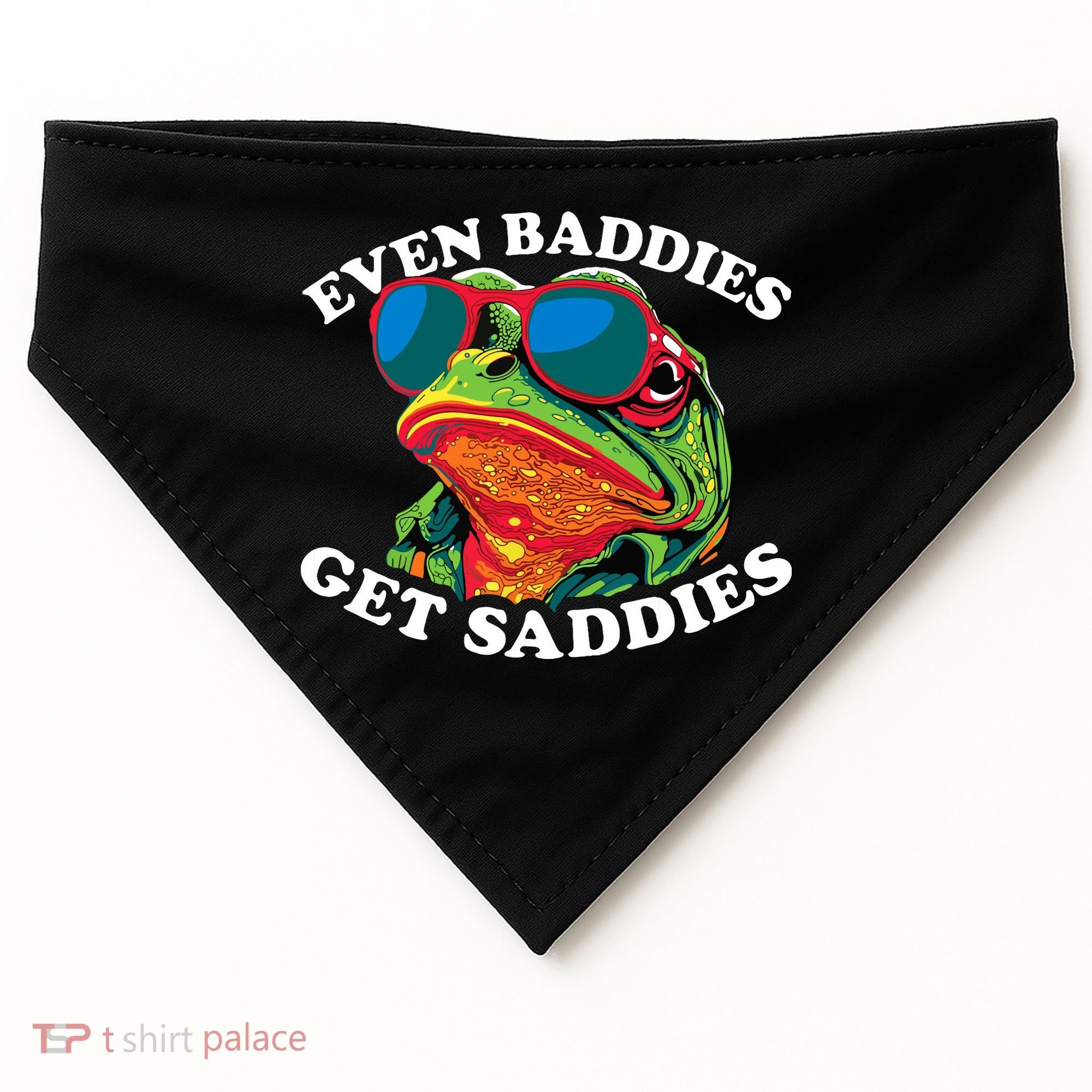 Funny Even Baddies Get Saddies Frog USA-Made Doggie Bandana