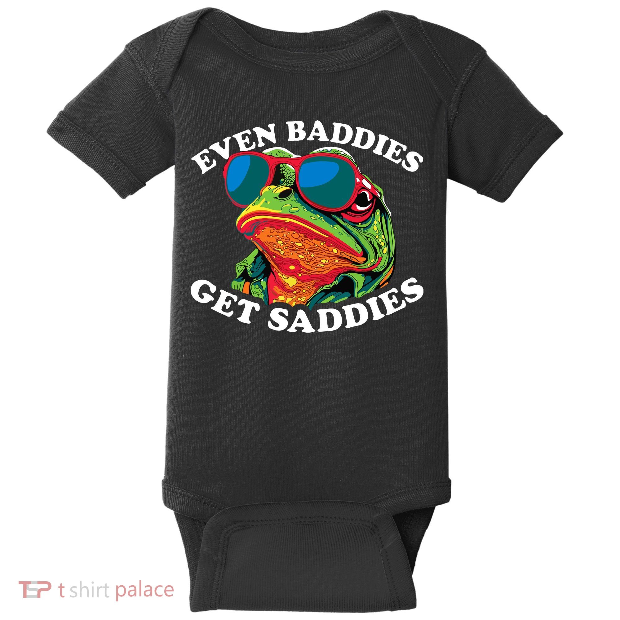 Funny Even Baddies Get Saddies Frog Baby Bodysuit