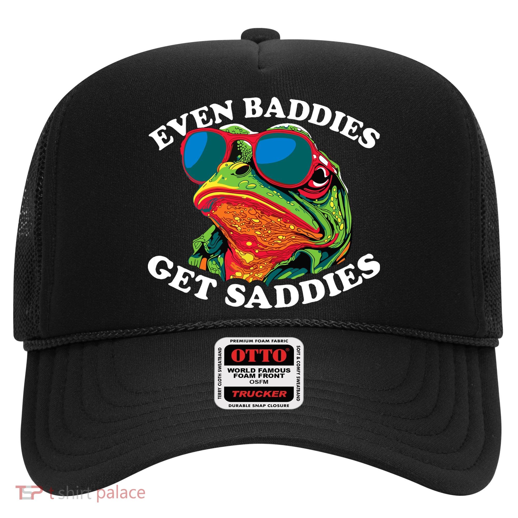 Funny Even Baddies Get Saddies Frog Hat