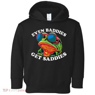 Funny Even Baddies Get Saddies Frog Toddler Hoodie