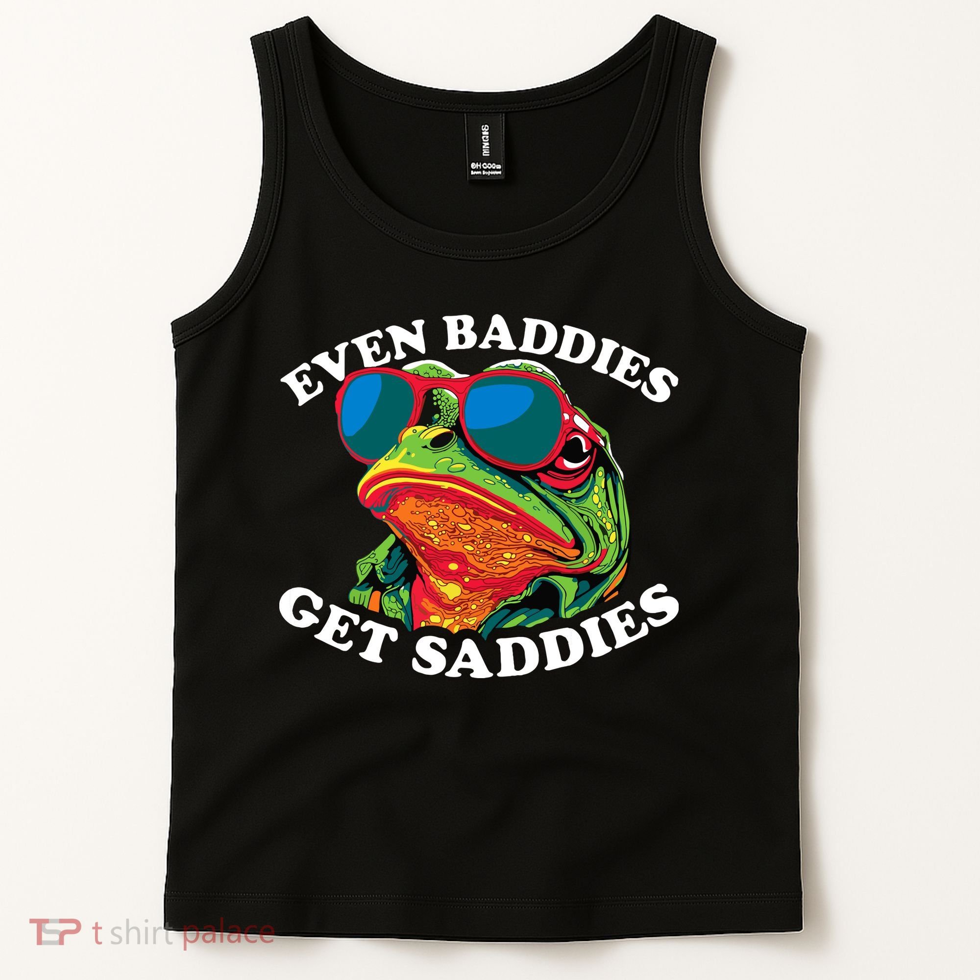 Funny Even Baddies Get Saddies Frog Tank Top