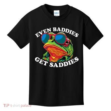 Funny Even Baddies Get Saddies Frog Kids T-Shirt