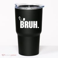 Funny Easter Bruh Bunny Rabbit Ears Tumbler thumb 0