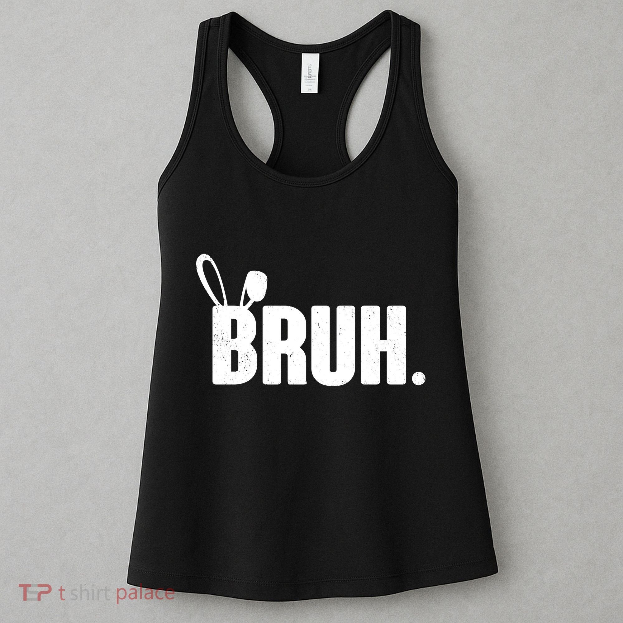 Funny Easter Bruh Bunny Rabbit Ears Women's Tank Top
