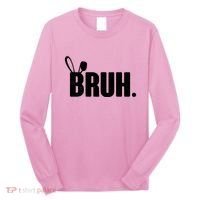 Funny Easter Bruh Bunny Rabbit Ears Long Sleeve Shirt thumb 0