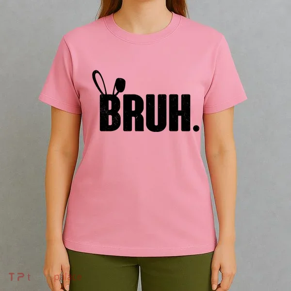 Funny Easter Bruh Bunny Rabbit Ears T-Shirt