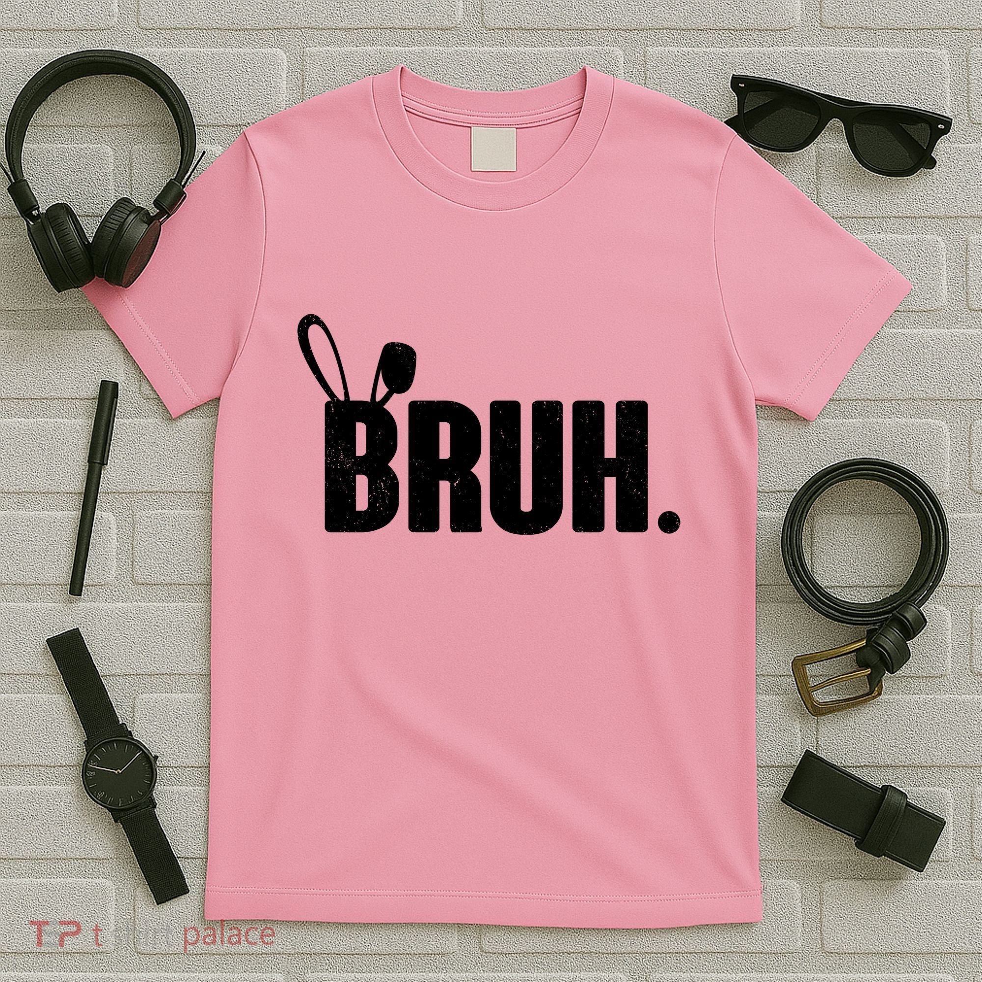 Funny Easter Bruh Bunny Rabbit Ears T-Shirt