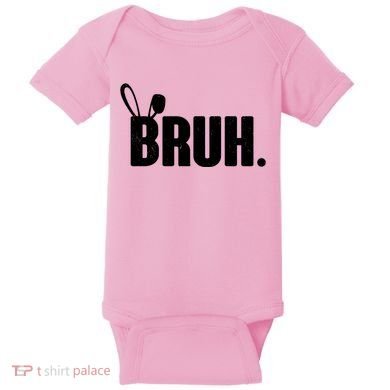 Funny Easter Bruh Bunny Rabbit Ears Baby Bodysuit