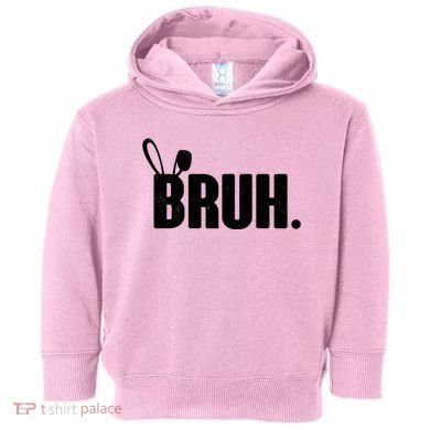 Funny Easter Bruh Bunny Rabbit Ears Toddler Hoodie