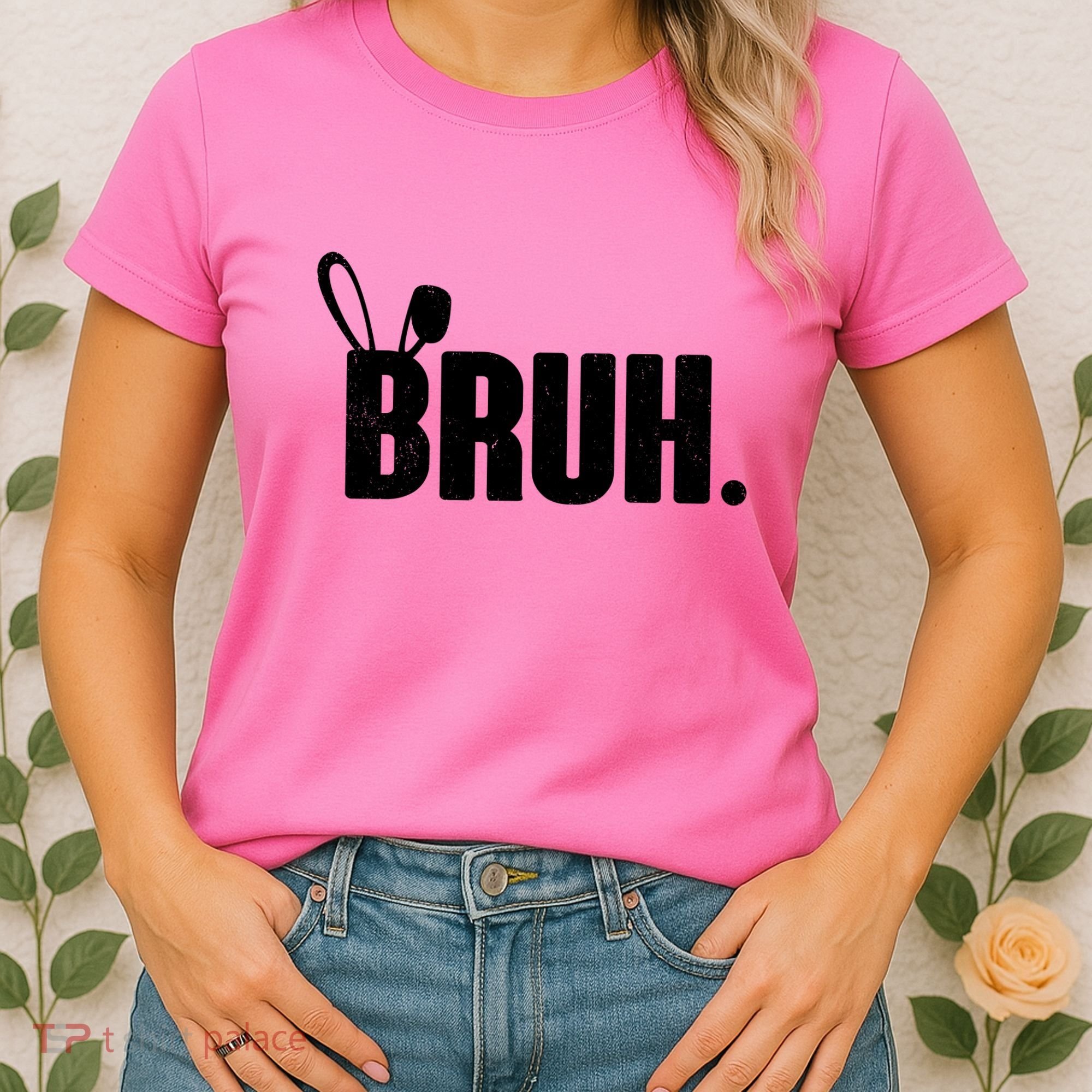 Funny Easter Bruh Bunny Rabbit Ears Women's T-Shirt