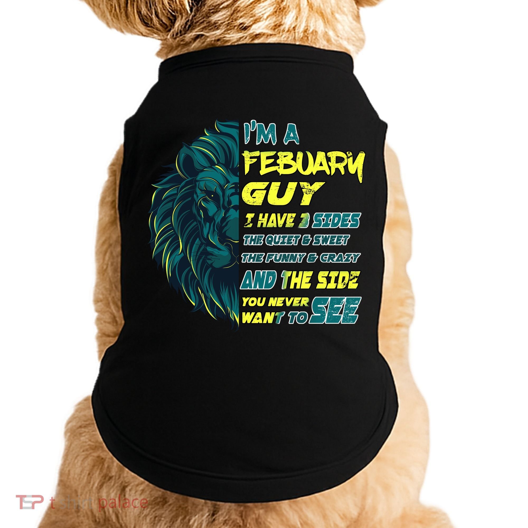 February Birthday Guy Has 3 Sides Sweet Funny Crazy  Doggie Tank
