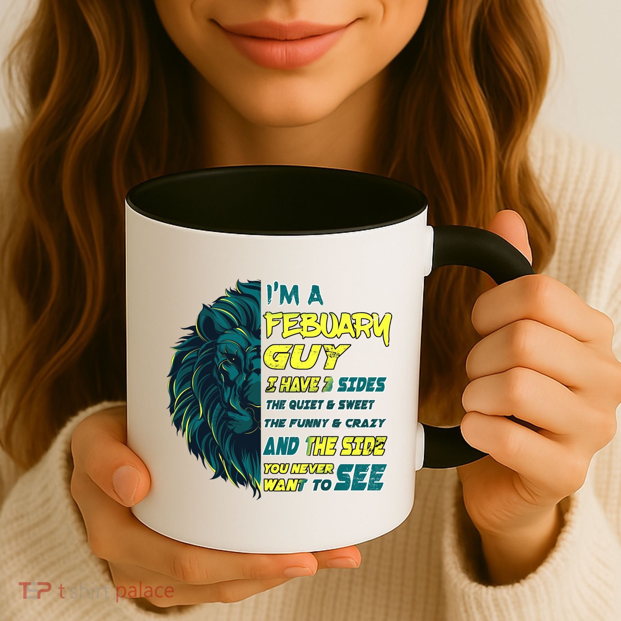 February Birthday Guy Has 3 Sides Sweet Funny Crazy  Coffee Mug