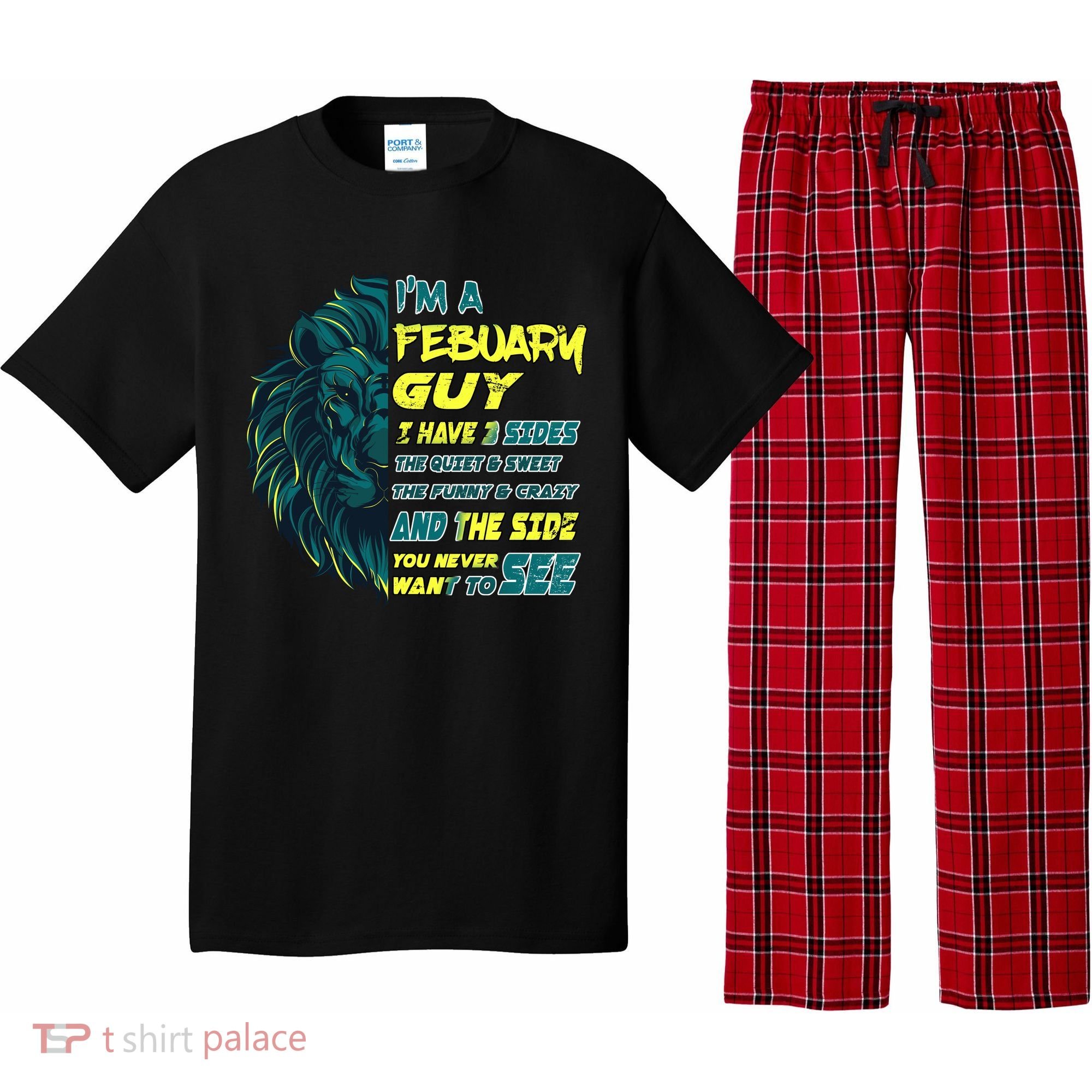 February Birthday Guy Has 3 Sides Sweet Funny Crazy  Pajama Set