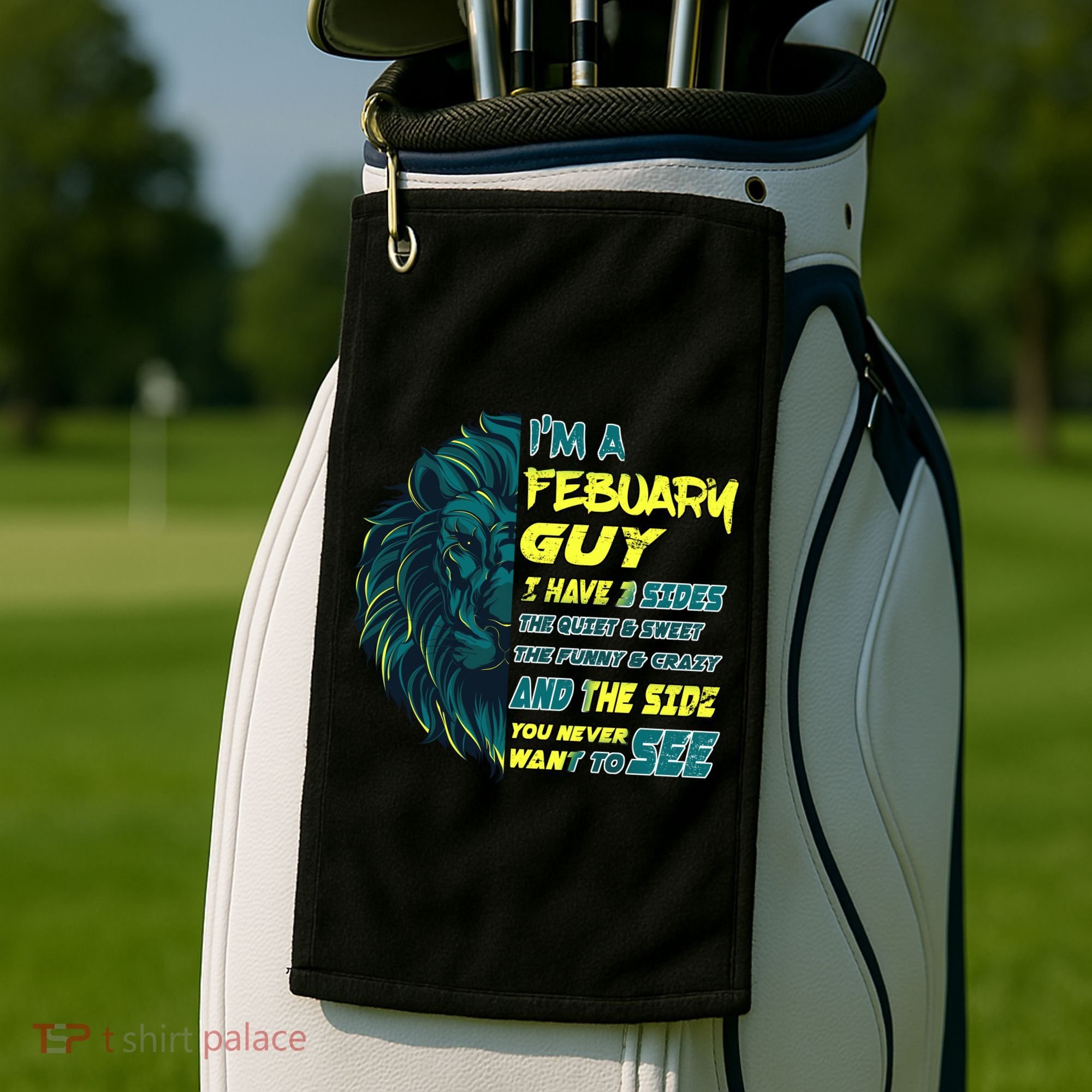 February Birthday Guy Has 3 Sides Sweet Funny Crazy  Golf Towel