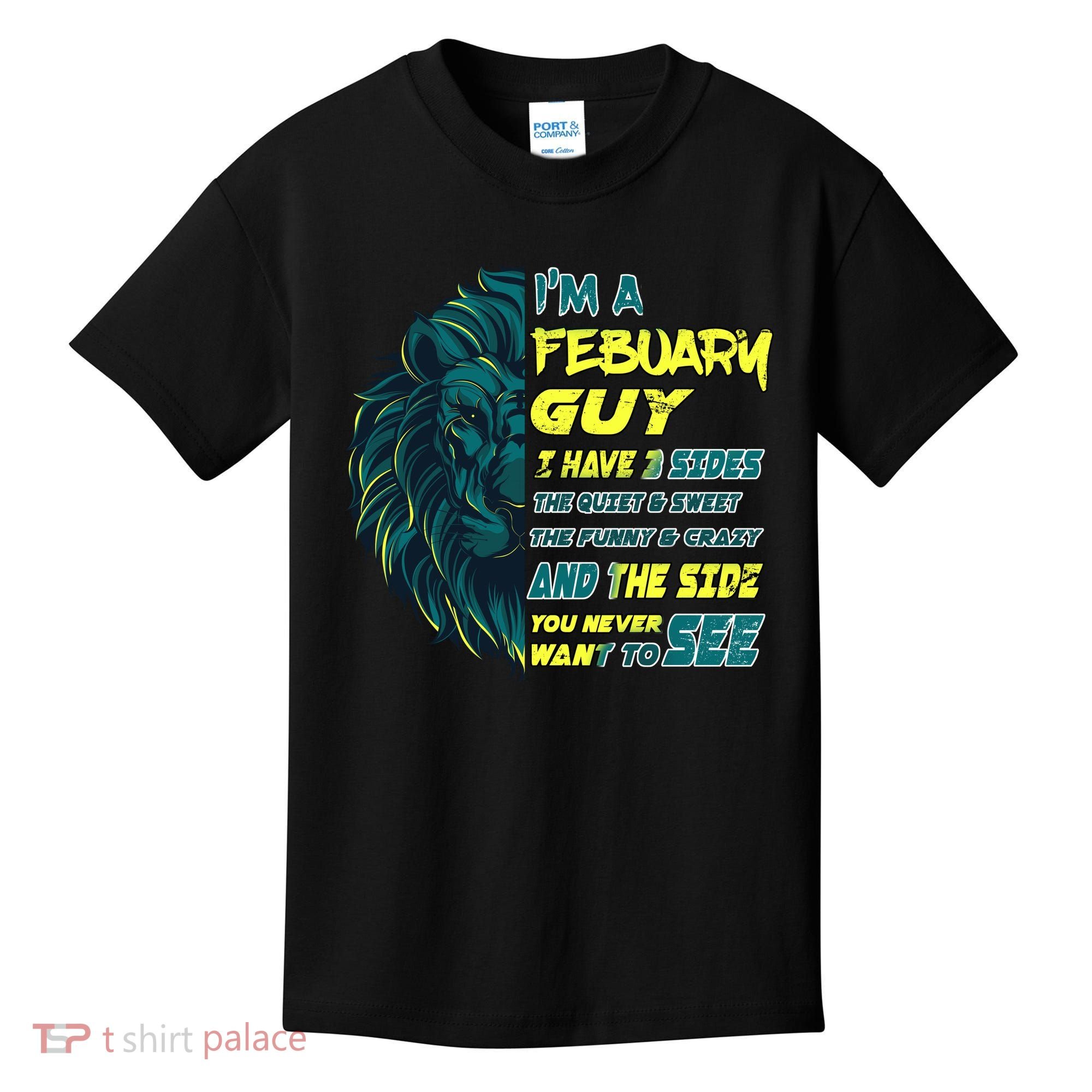 February Birthday Guy Has 3 Sides Sweet Funny Crazy  Kids T-Shirt