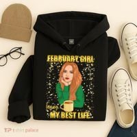 February Girl Living My Best Life Hoodie thumb 4