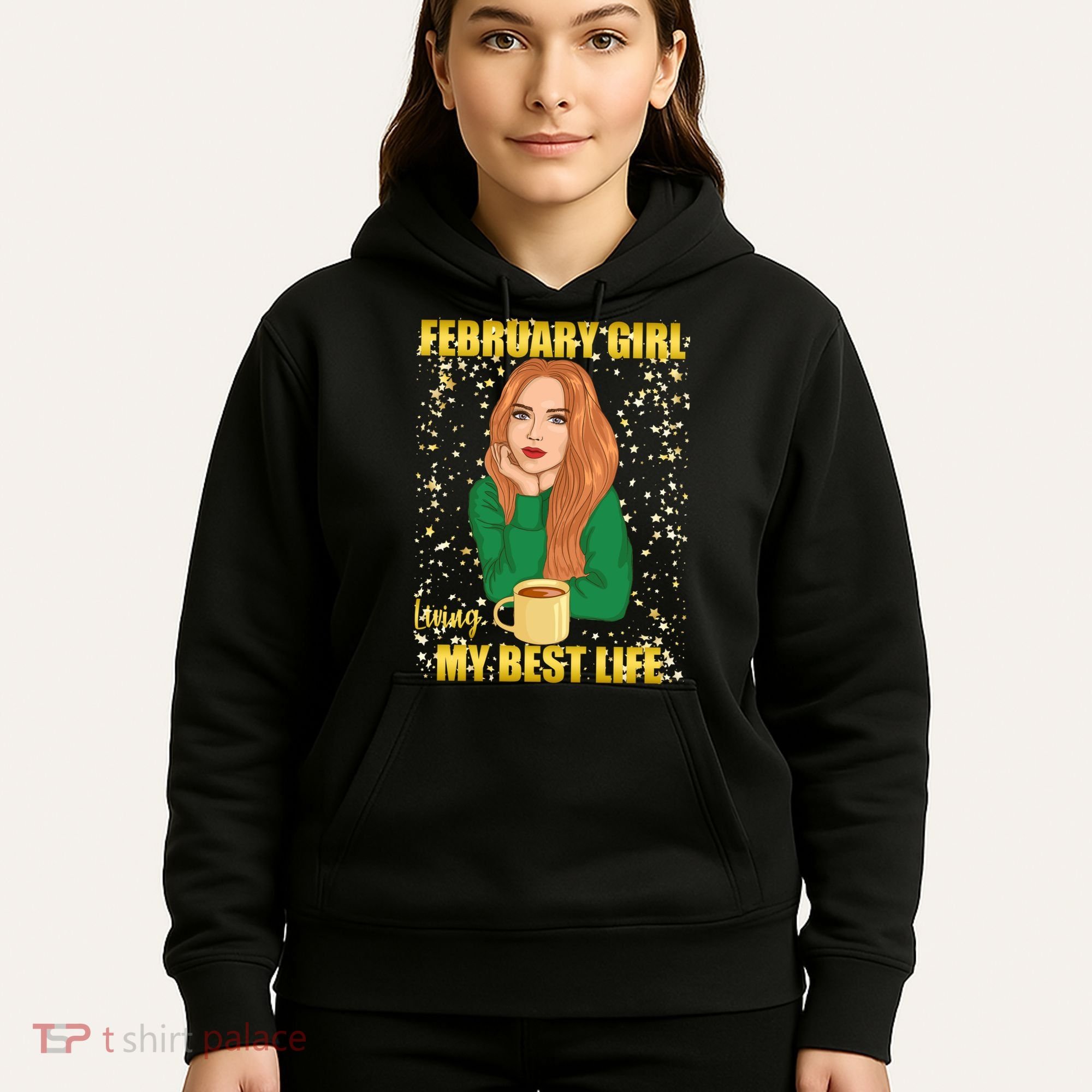 February Girl Living My Best Life Hoodie