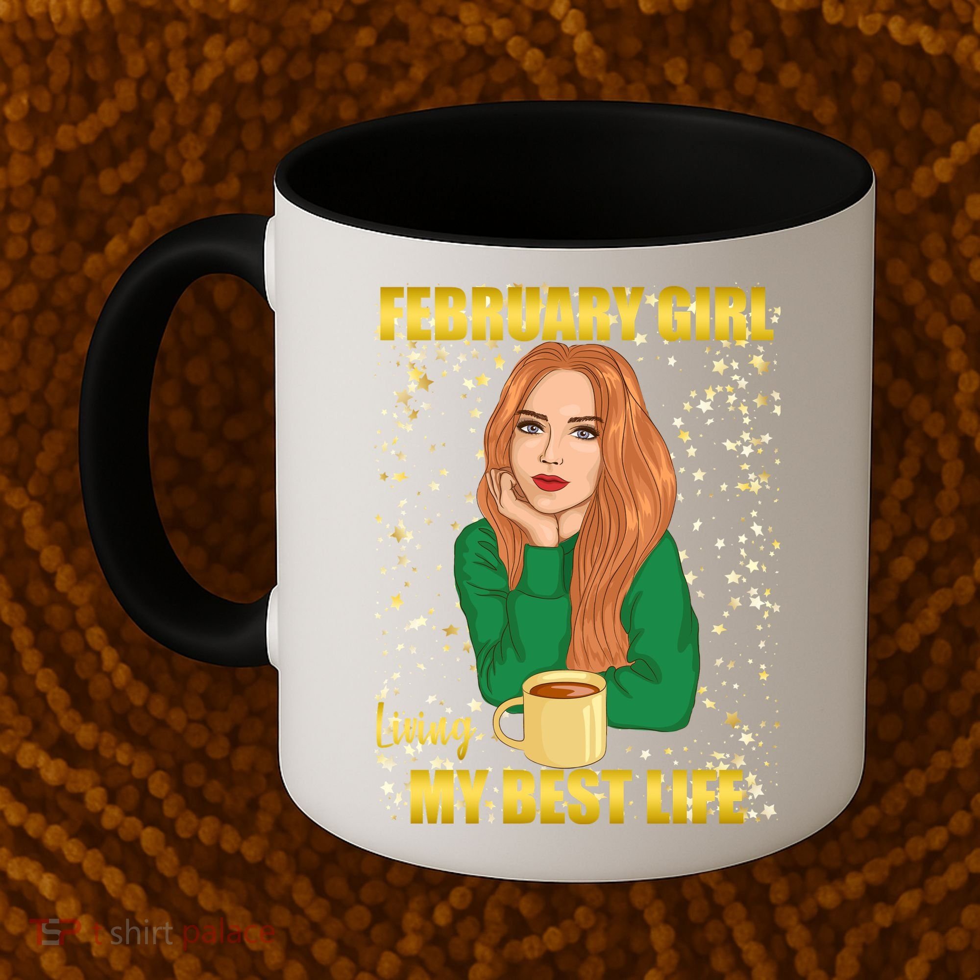 February Girl Living My Best Life Coffee Mug