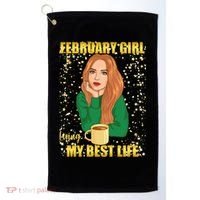 February Girl Living My Best Life Golf Towel thumb 0