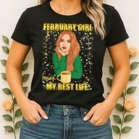 February Girl Living My Best Life Women's T-Shirt thumb 2