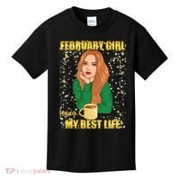 February Girl Living My Best Life Kids T-Shirt thumb 0