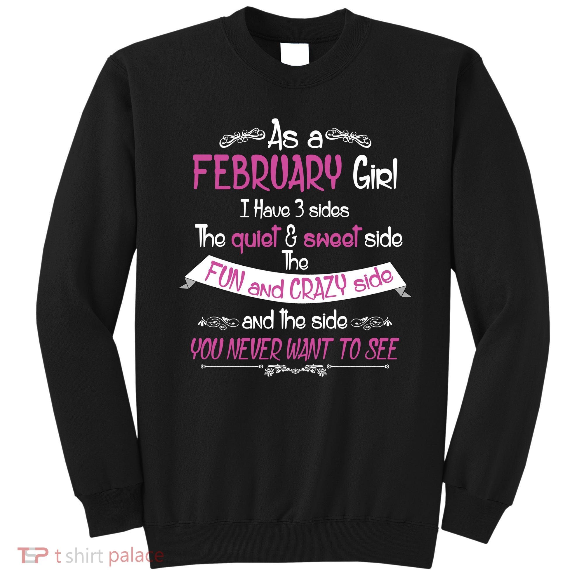 February Girl Sweet But Crazy Funny Birthday Sweatshirt