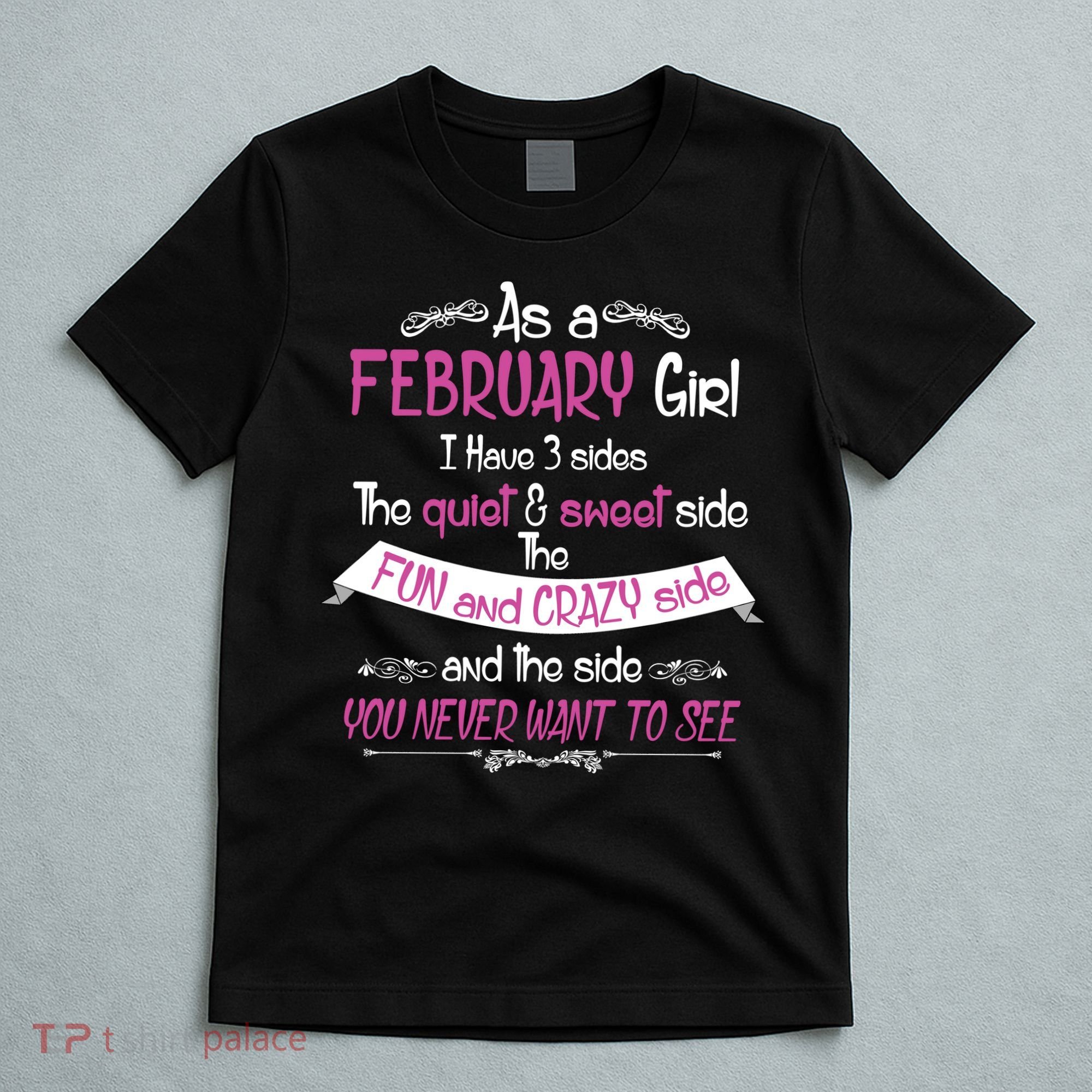 February Girl Sweet But Crazy Funny Birthday T-Shirt