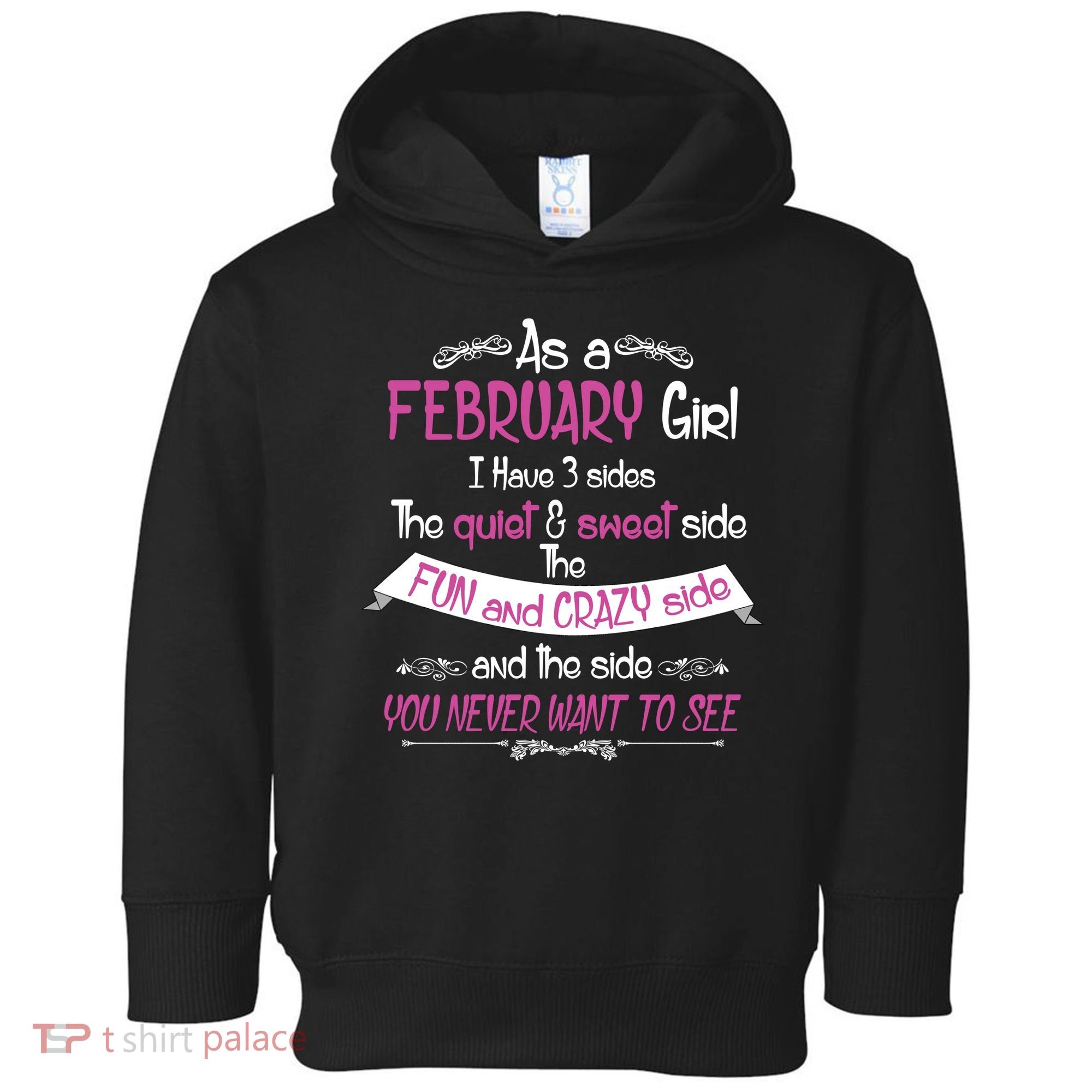February Girl Sweet But Crazy Funny Birthday Toddler Hoodie
