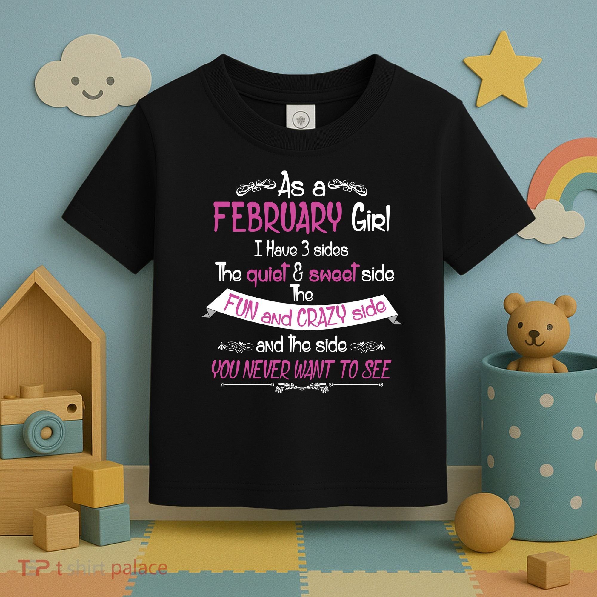 February Girl Sweet But Crazy Funny Birthday Toddler T-Shirt