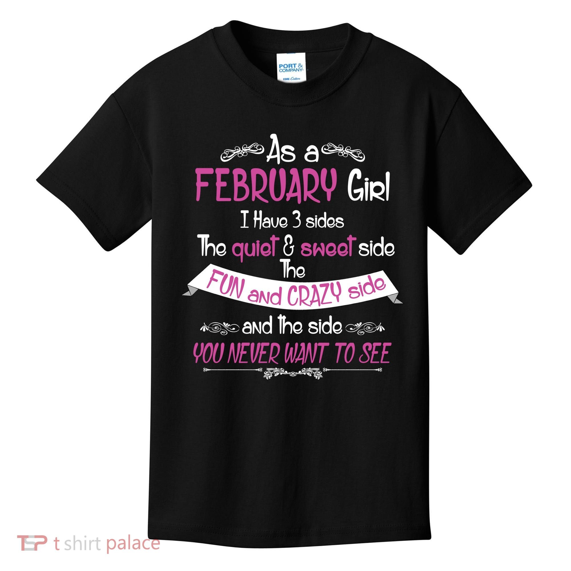 February Girl Sweet But Crazy Funny Birthday Kids T-Shirt