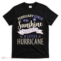 February Girls Are Sunshine Mixed With Hurricane T-Shirt thumb 0