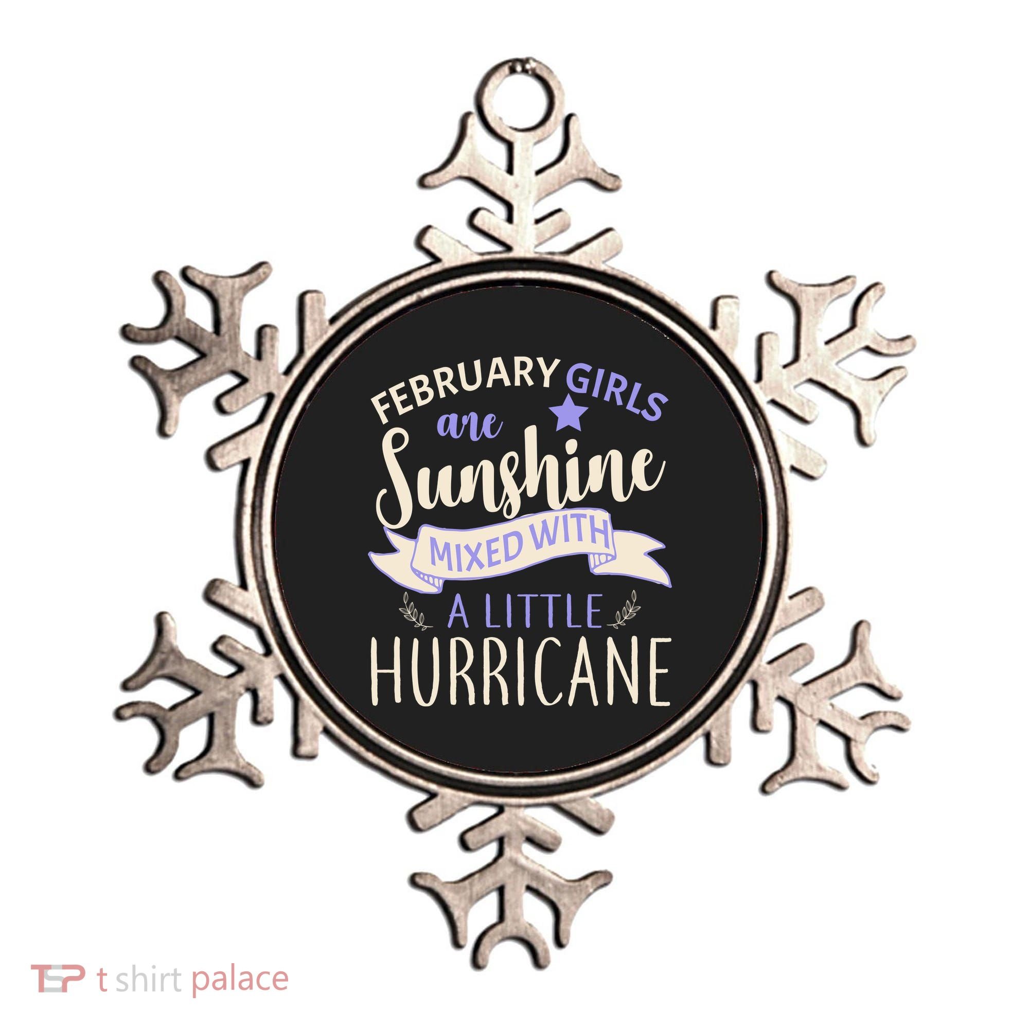 February Girls Are Sunshine Mixed With Hurricane Ornament