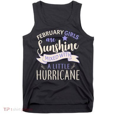 February Girls Are Sunshine Mixed With Hurricane Tank Top