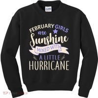 February Girls Are Sunshine Mixed With Hurricane Kids Sweatshirt thumb 0