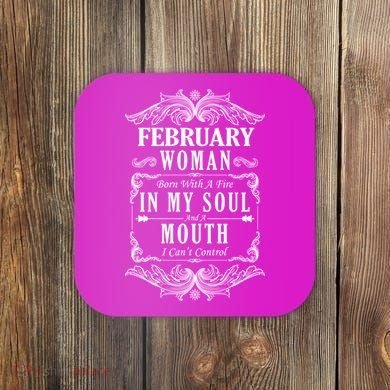 February Woman Funny Birthday Coaster