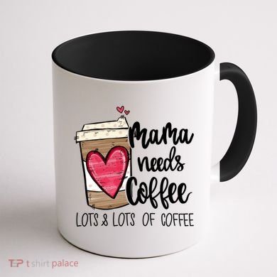 Funny Espresso Cute Coffee Heart Mama Needs Coffee Meaningful Gift Coffee Mug back