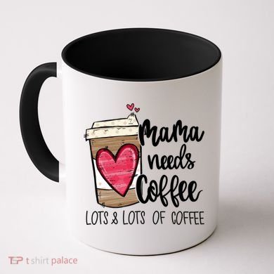 Funny Espresso Cute Coffee Heart Mama Needs Coffee Meaningful Gift Coffee Mug