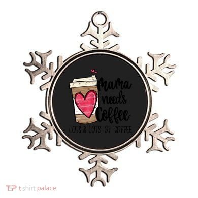 Funny Espresso Cute Coffee Heart Mama Needs Coffee Meaningful Gift Ornament