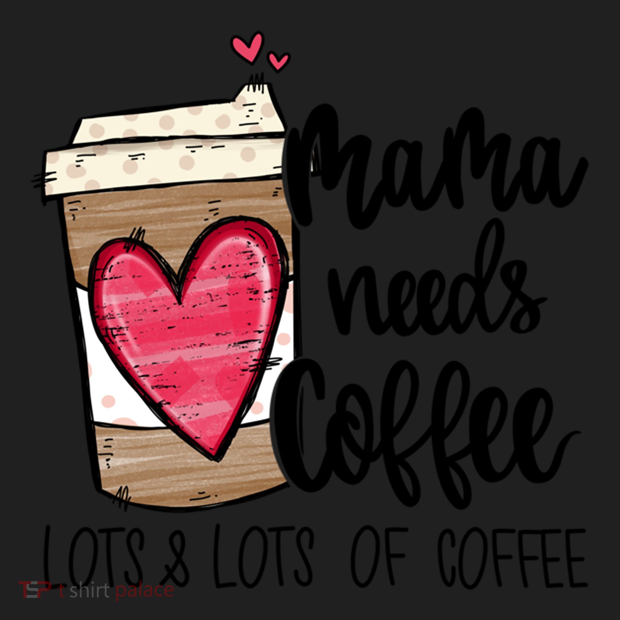 Funny Espresso Cute Coffee Heart Mama Needs Coffee Meaningful Gift Hat