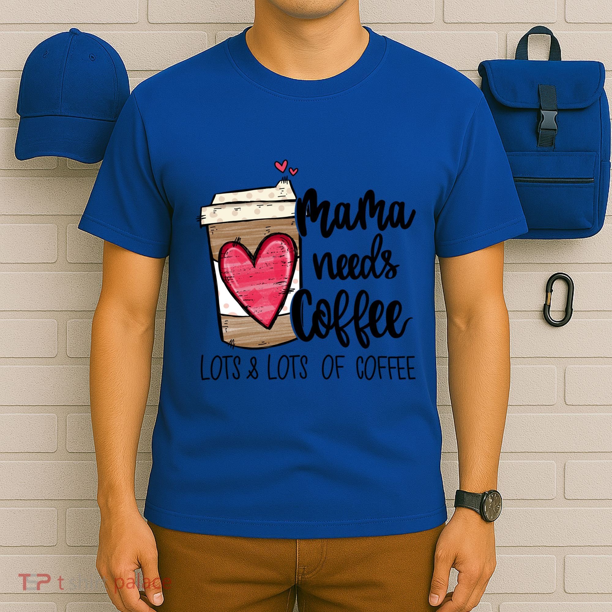 Funny Espresso Cute Coffee Heart Mama Needs Coffee Meaningful Gift T-Shirt