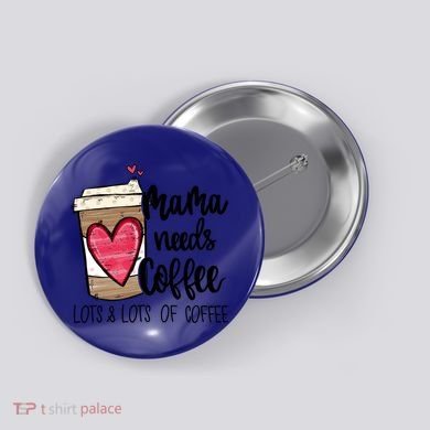 Funny Espresso Cute Coffee Heart Mama Needs Coffee Meaningful Gift Button