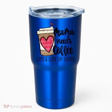 Funny Espresso Cute Coffee Heart Mama Needs Coffee Meaningful Gift Tumbler