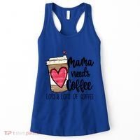 Funny Espresso Cute Coffee Heart Mama Needs Coffee Meaningful Gift Women's Tank Top thumb 0
