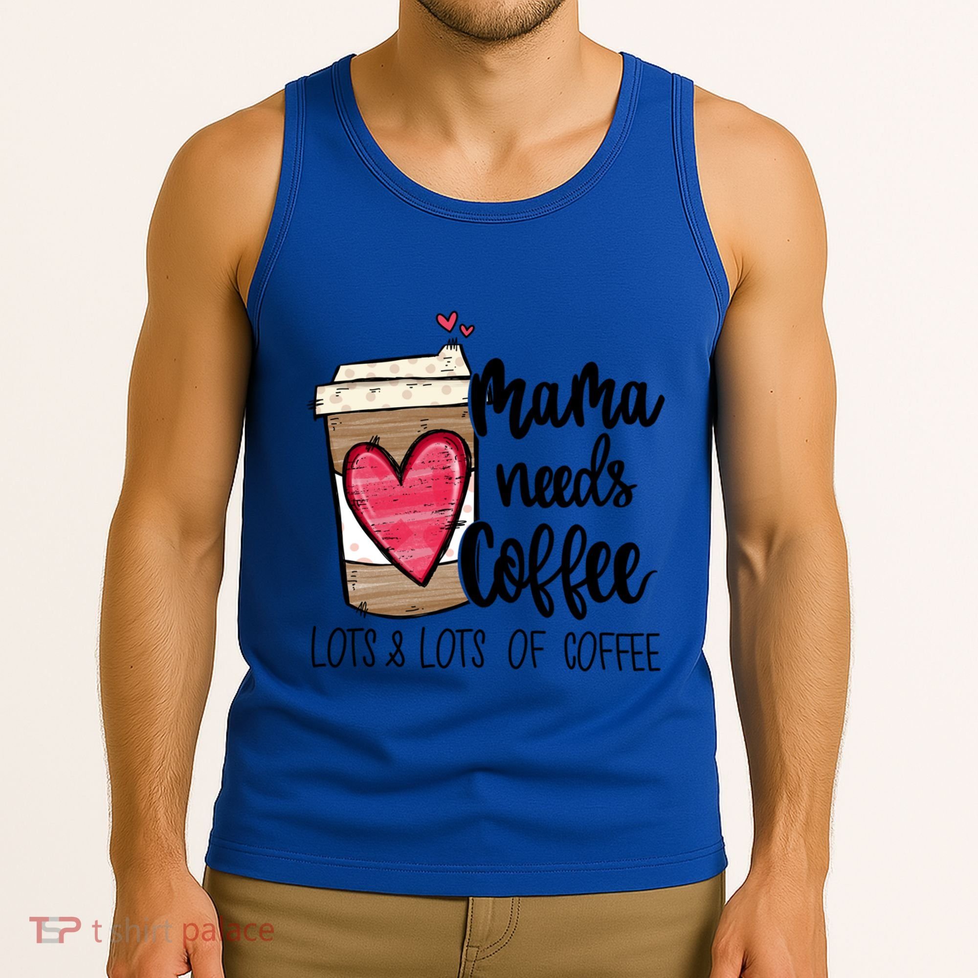 Funny Espresso Cute Coffee Heart Mama Needs Coffee Meaningful Gift Tank Top
