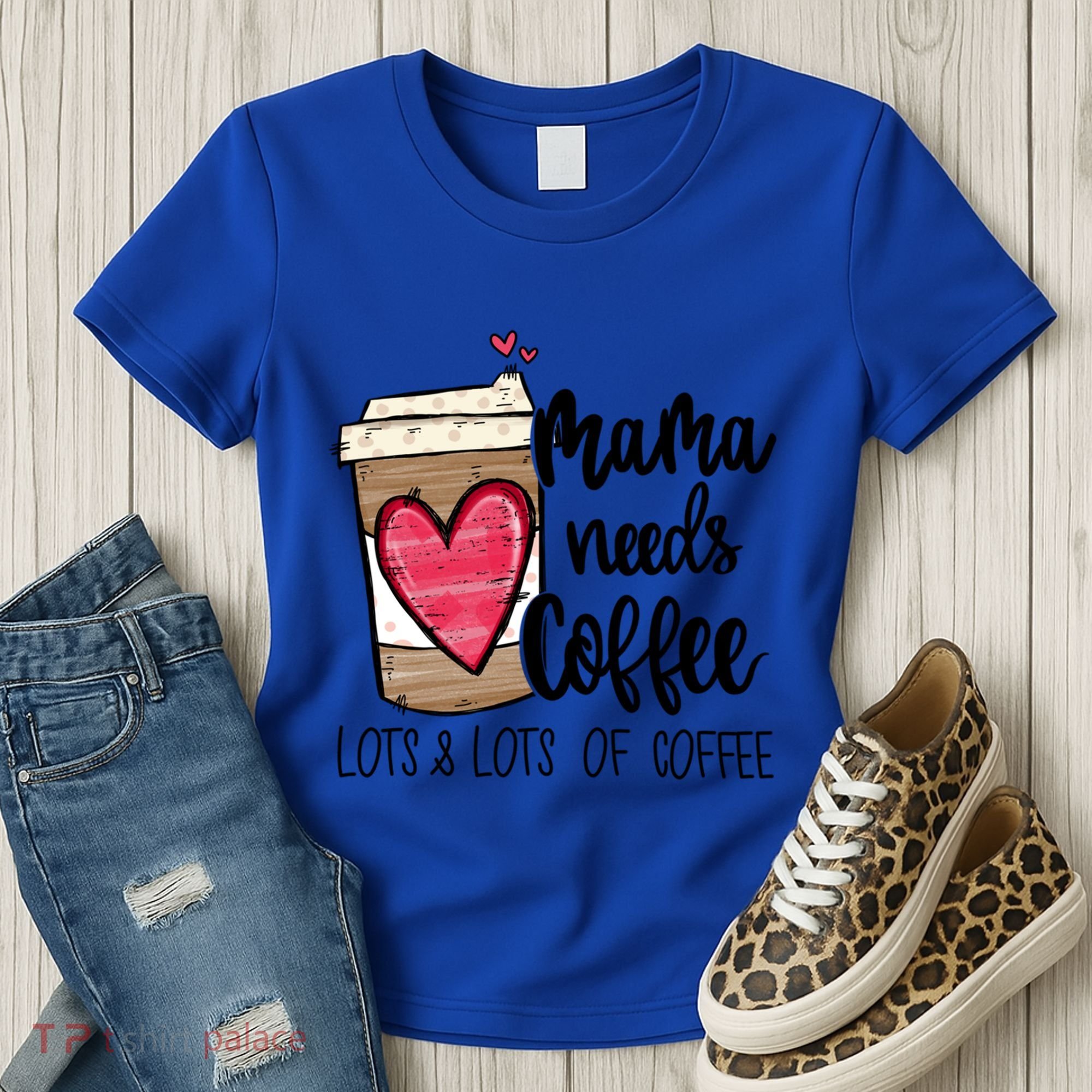 Funny Espresso Cute Coffee Heart Mama Needs Coffee Meaningful Gift Women's T-Shirt