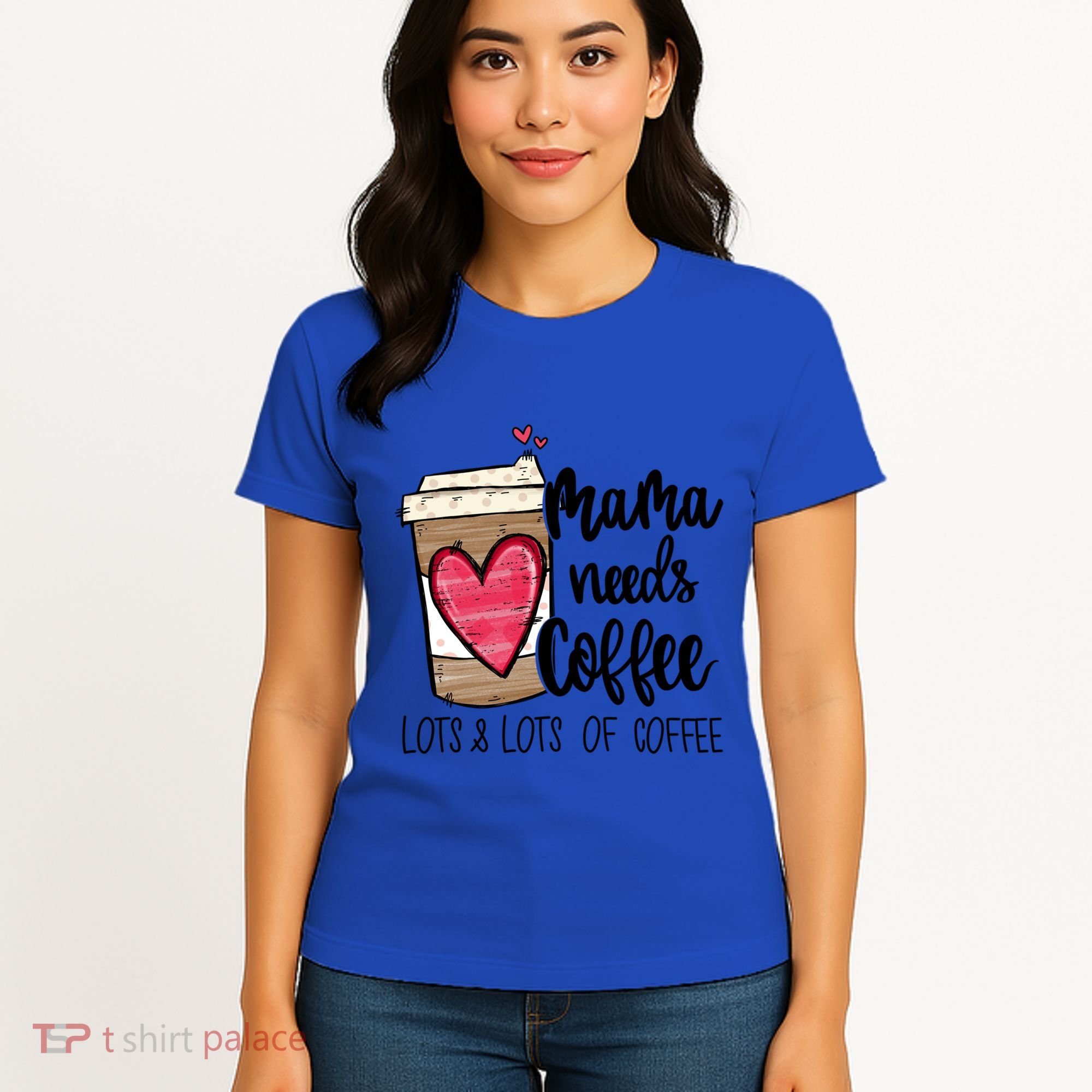 Funny Espresso Cute Coffee Heart Mama Needs Coffee Meaningful Gift Women's T-Shirt