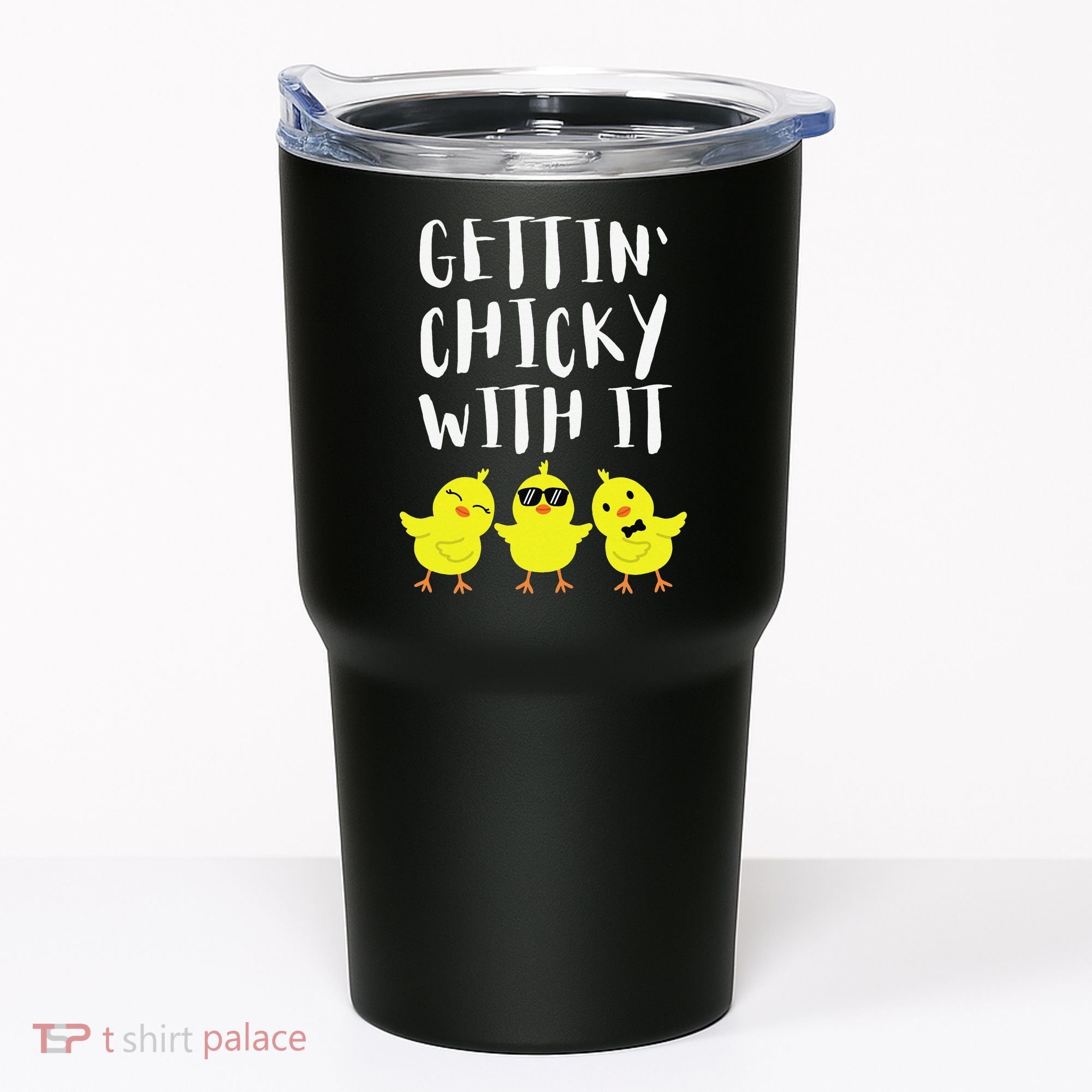 Funny Easter Chick Gettin Chicky With It Tumbler